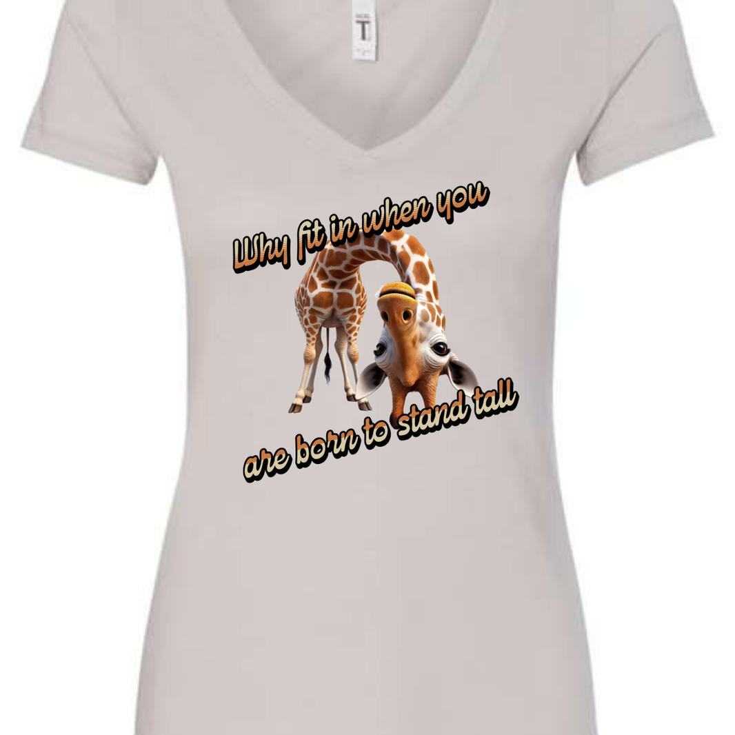 Why Fit in When You Are Born to Stand Tall - Giraffe lovers shirt - Women's V-Neck T-Shirt