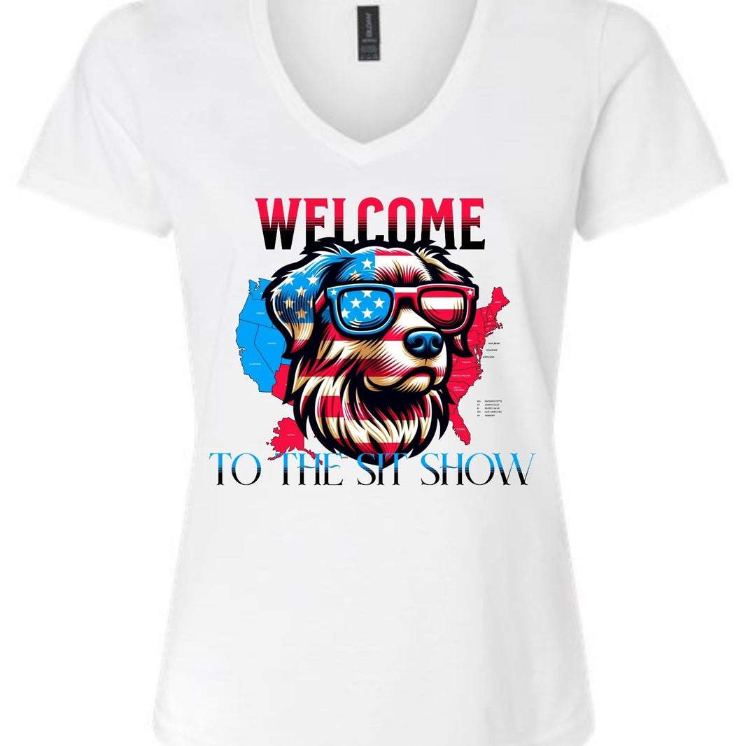 Welcome to the Sit Show - USA Pride - 4th of July - Patriotic - Dog Lovers - V-Neck Woman's T-Shirt