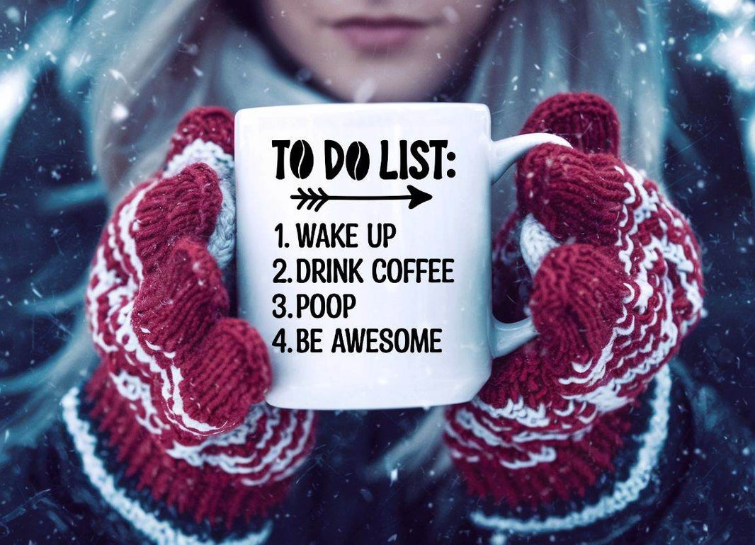 To Do List - Funny Mug - My Store