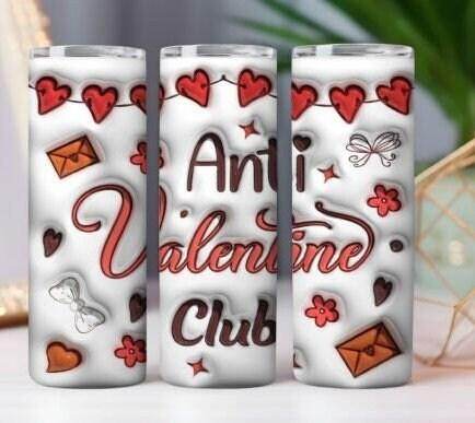 Various ANTI - Valentine's Day Skinny 20 oz Tumbler with lid and straw - 7 Designs to choose from - My Store