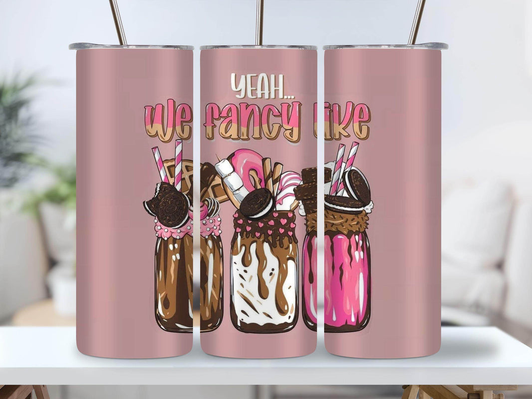 Yeah, We Fancy Like 20oz Tumbler - My Store