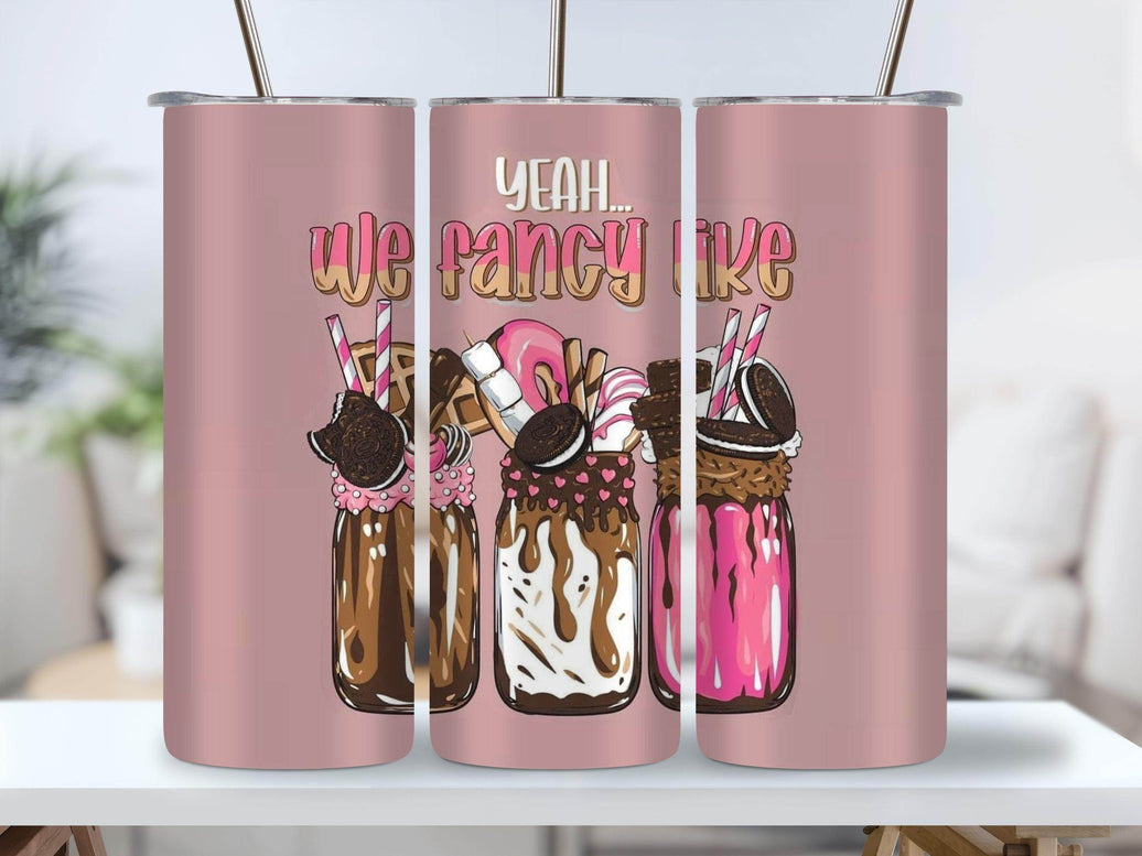 Yeah, We Fancy Like 20oz Tumbler - My Store