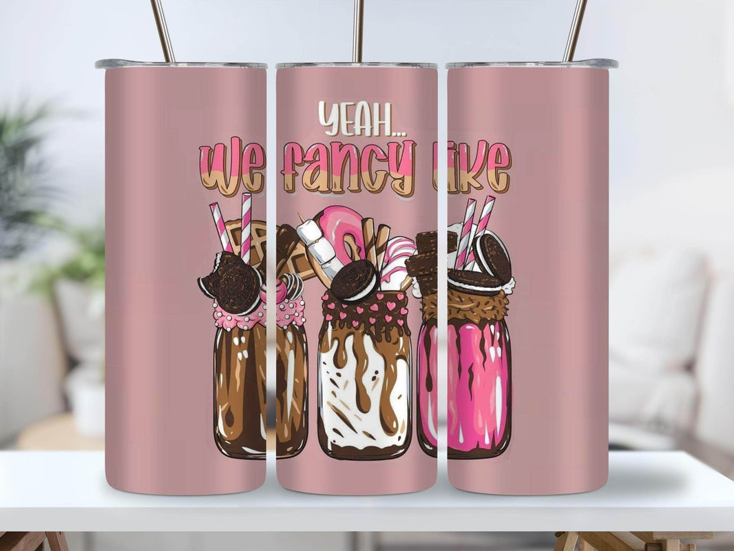 Yeah, We Fancy Like 20oz Tumbler - My Store