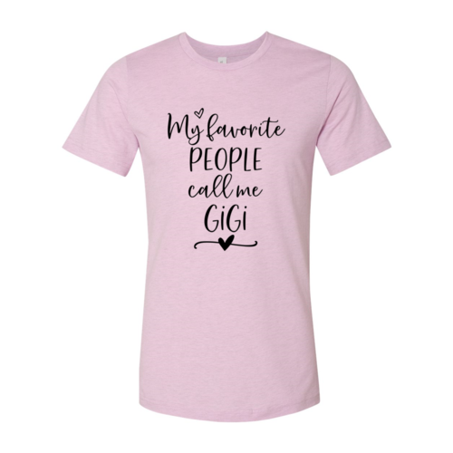 My Favorite People Call Me Gigi Shirt | Women's t-shirt