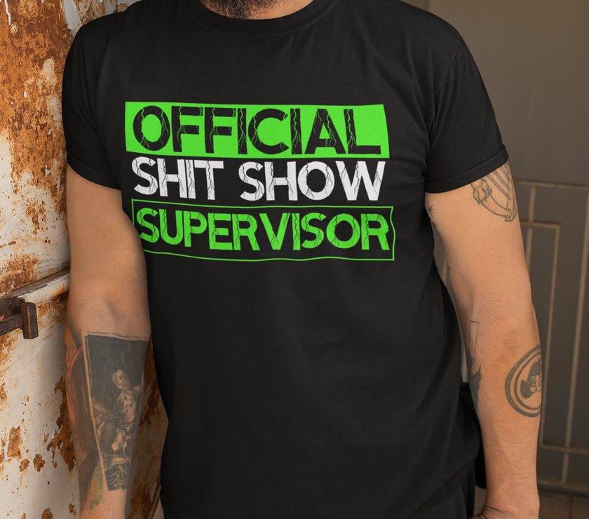 Official Shit Show Supervisor T-Shirt | Funny Shirt image 0