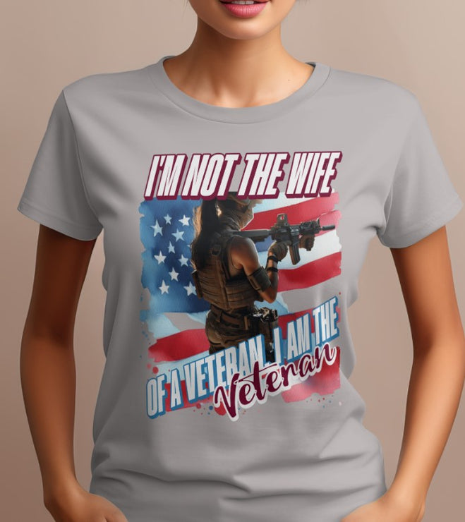 I'm Not the Wife of a Veteran, I Am the Veteran Shirt image 4
