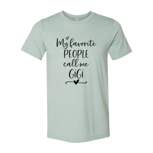My Favorite People Call Me Gigi Shirt | Women's t-shirt