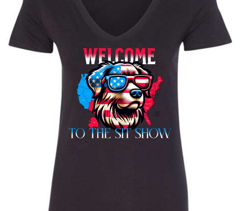 Welcome to the Sit Show - USA Pride - 4th of July - Patriotic - Dog Lovers