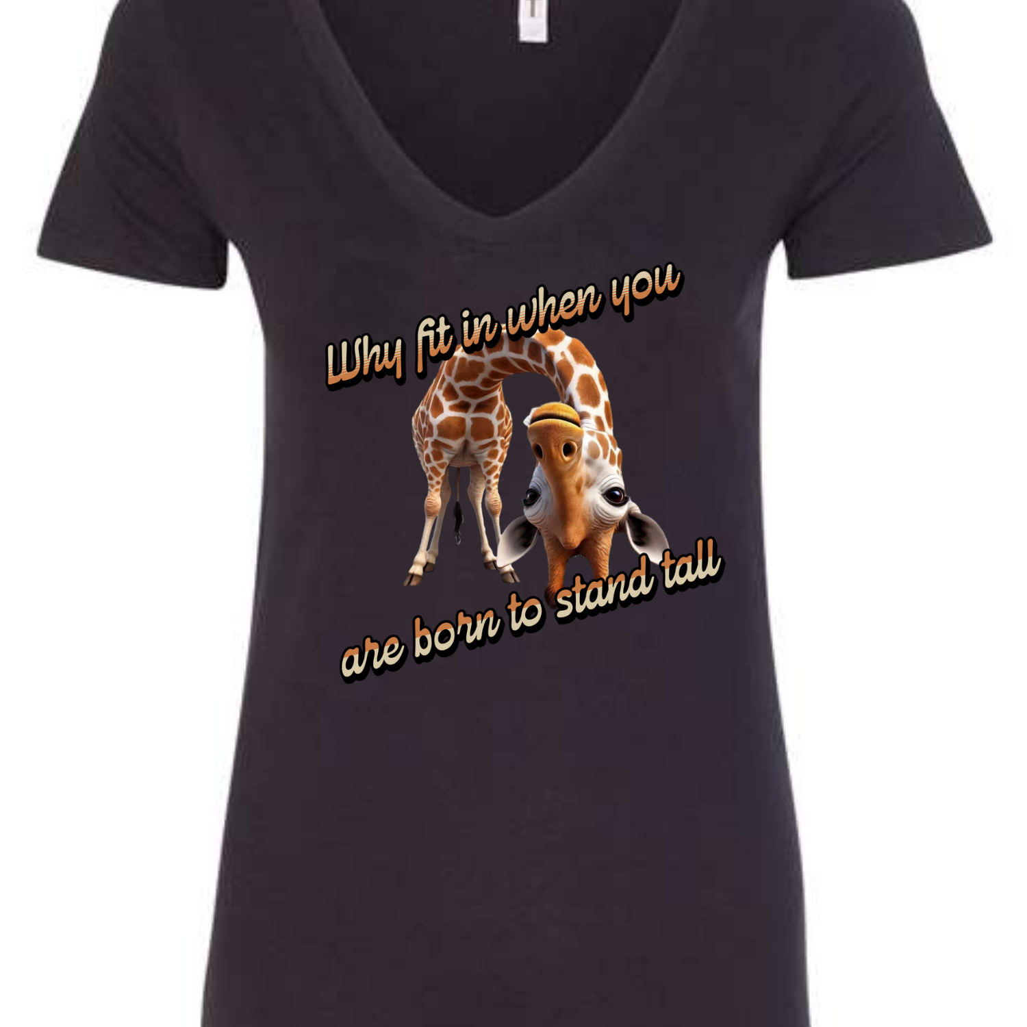 Why Fit in When You Are Born to Stand Tall - Giraffe lovers shirt - Women's V-Neck T-Shirt