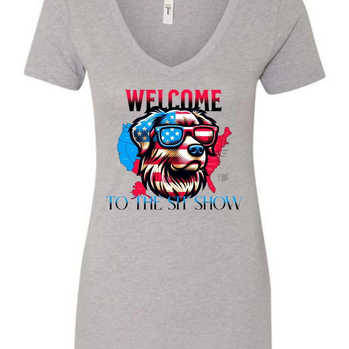 Welcome to the Sit Show - USA Pride - 4th of July - Patriotic - Dog Lovers