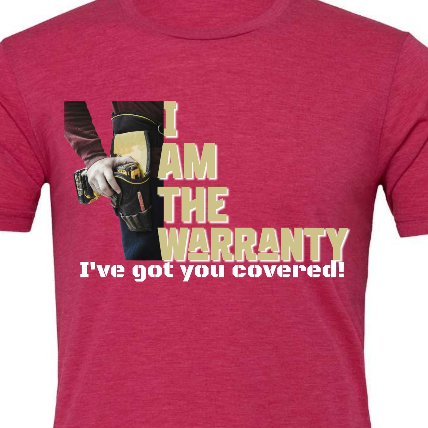 I am the Warranty - I've Got You Covered - Funny Men's shirt - Mechanic - Gift for Dad