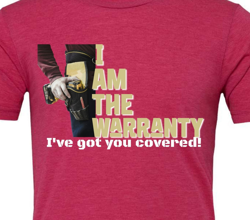 I am the Warranty - I've Got You Covered - Funny Men's shirt - Mechanic - Gift for Dad