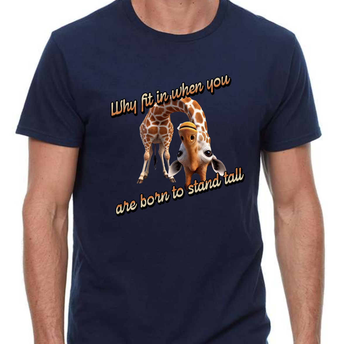 Why Fit in When You Are Born to Stand Tall - Giraffe lovers shirt Unisex T-Shirt - Crew Neck