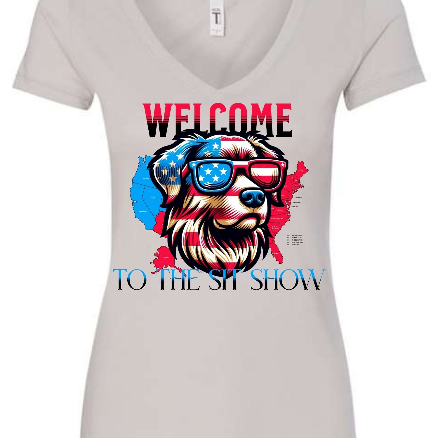 Welcome to the Sit Show - USA Pride - 4th of July - Patriotic - Dog Lovers