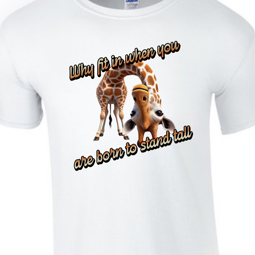 Why Fit in When You Are Born to Stand Tall - Giraffe lovers shirt Unisex T-Shirt - Crew Neck