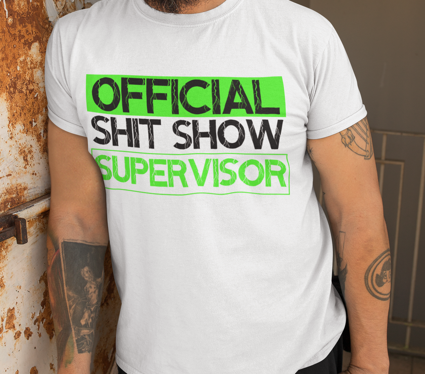 Official Shit Show Supervisor T-Shirt | Funny Shirt image 1