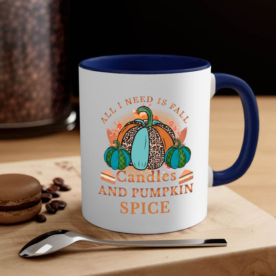 All I Need Is Fall Candles And Pumpkin Spice - fall-Mug / Cup - My Store