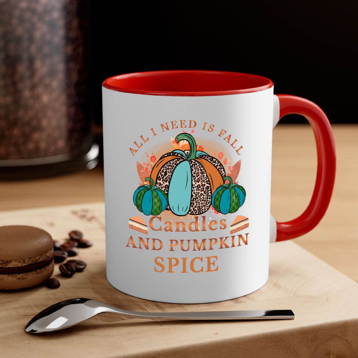 All I Need Is Fall Candles And Pumpkin Spice - fall-Mug / Cup - My Store