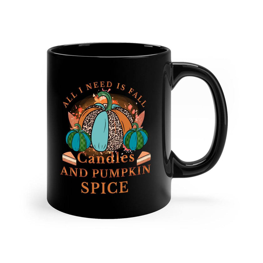 All I Need Is Fall Candles And Pumpkin Spice - fall-Mug / Cup - My Store