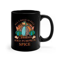 All I Need Is Fall Candles And Pumpkin Spice - fall-Mug / Cup - My Store