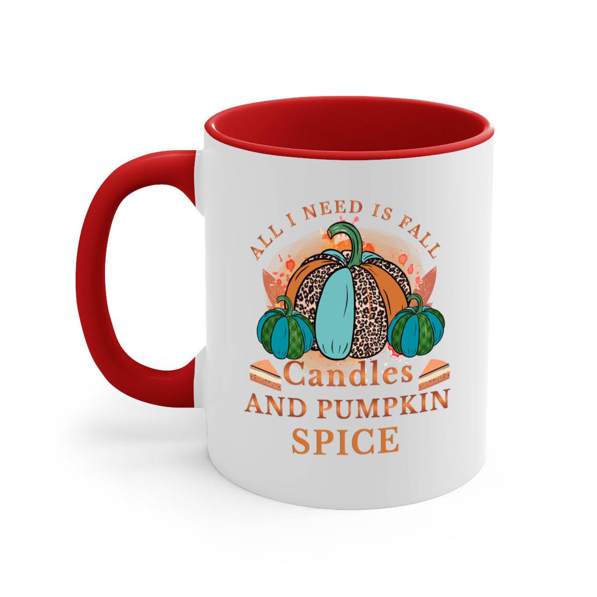 All I Need Is Fall Candles And Pumpkin Spice - fall-Mug / Cup - My Store