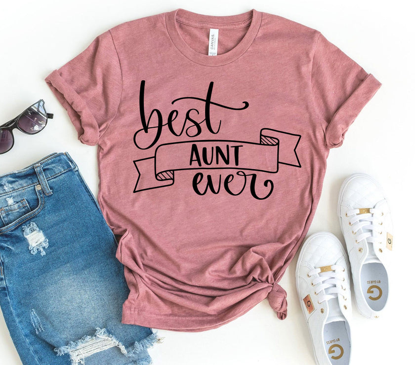 Best Aunt Ever T-shirt | Women's Shirt