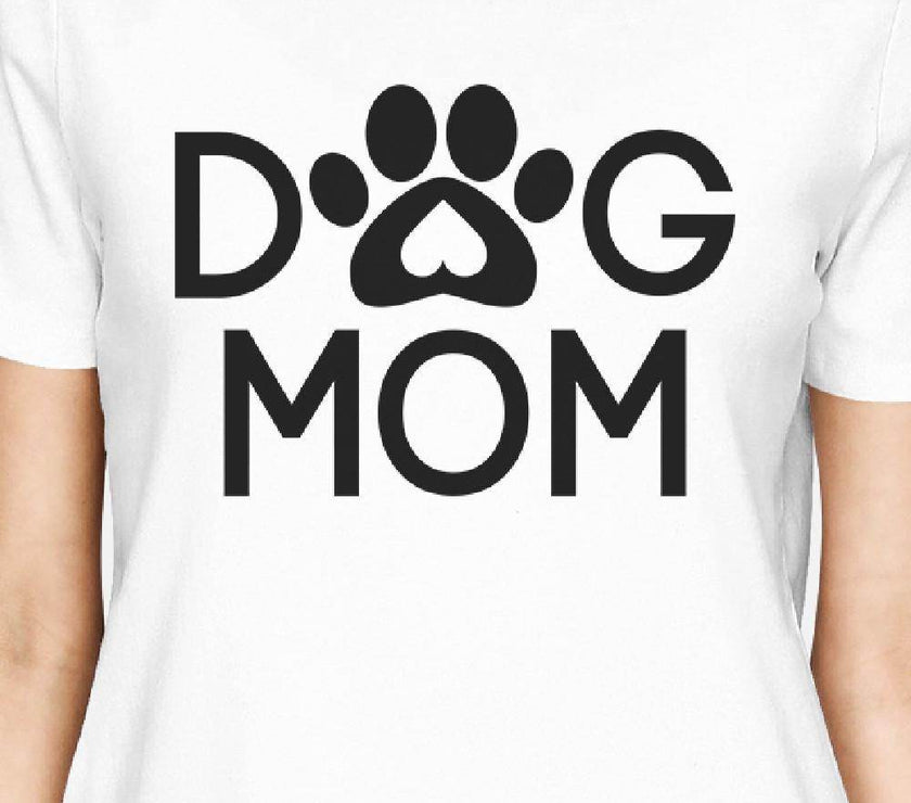 Dog Mom Women's White Graphic T Shirt Dog Paw Design Gift Ideas - My Store