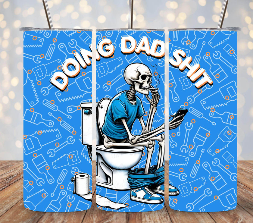Doing Dad Shit on the Toilet 20oz Funny Tumbler - Multiple options - My Store