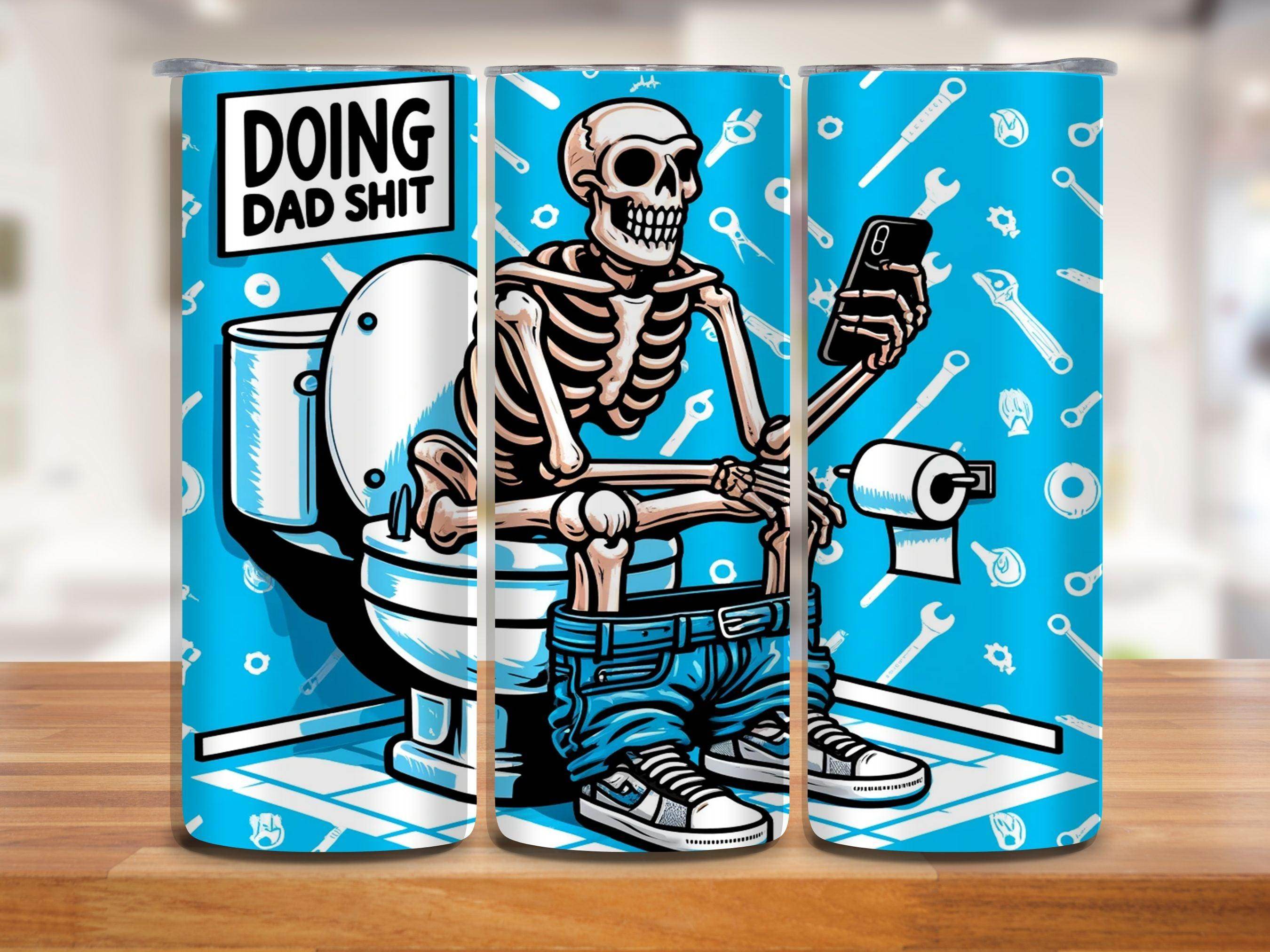 Doing Dad Shit on the Toilet 20oz Funny Tumbler - My Store