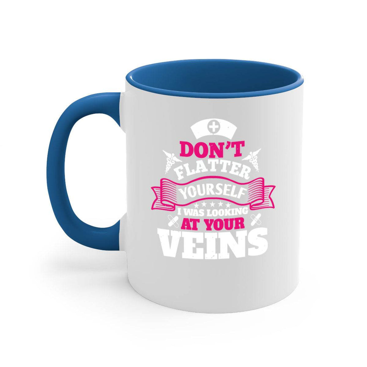 dont flatter yourself Style 229#- nurse-Mug / Coffee Cup - My Store