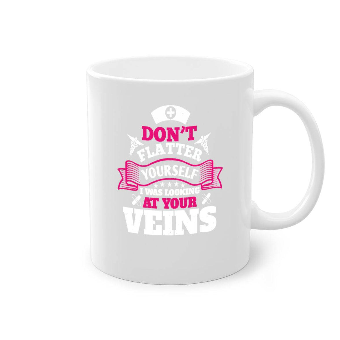 dont flatter yourself Style 229#- nurse-Mug / Coffee Cup - My Store