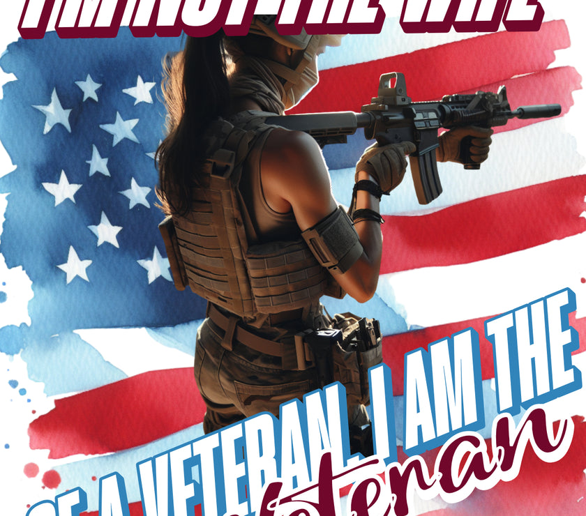 I'm Not the Wife of a Veteran, I Am the Veteran Shirt image 1