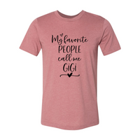 My Favorite People Call Me Gigi Shirt | Women's t-shirt