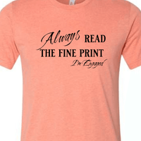 Engagement Short Sleeve Woman's Shirt | Always read the fine print I'm Engaged - My Store