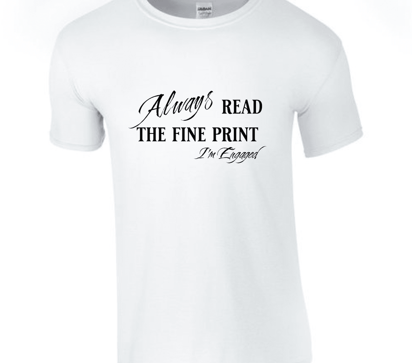 Engagement Short Sleeve Woman's Shirt | Always read the fine print I'm Engaged - My Store