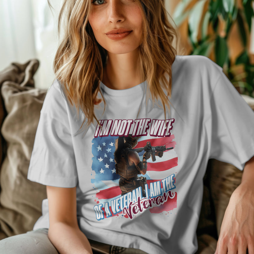 I'm Not the Wife of a Veteran, I Am the Veteran Shirt image 3