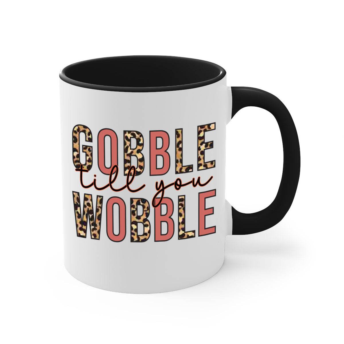 Gobble till you wobble 202#- fall-Mug / Cup - My Store