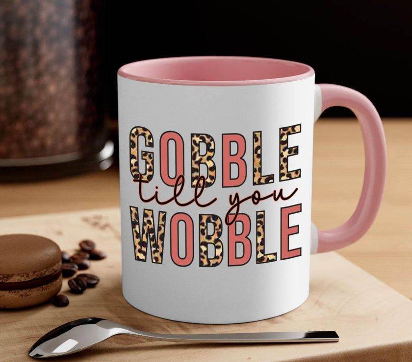 Gobble till you wobble 202#- fall-Mug / Cup - My Store