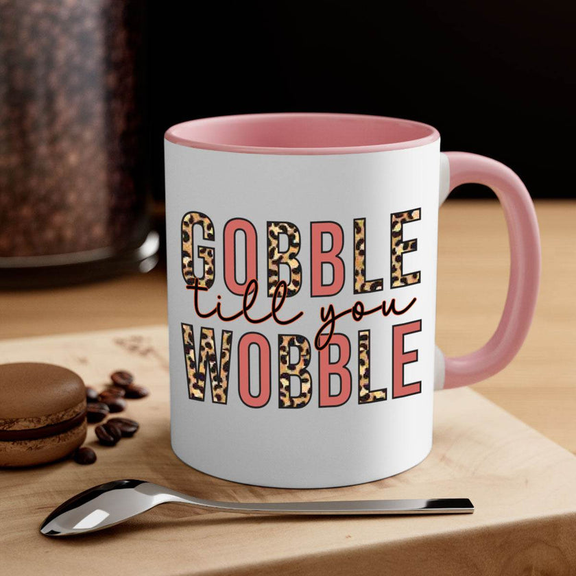 Gobble till you wobble 202#- fall-Mug / Cup - My Store
