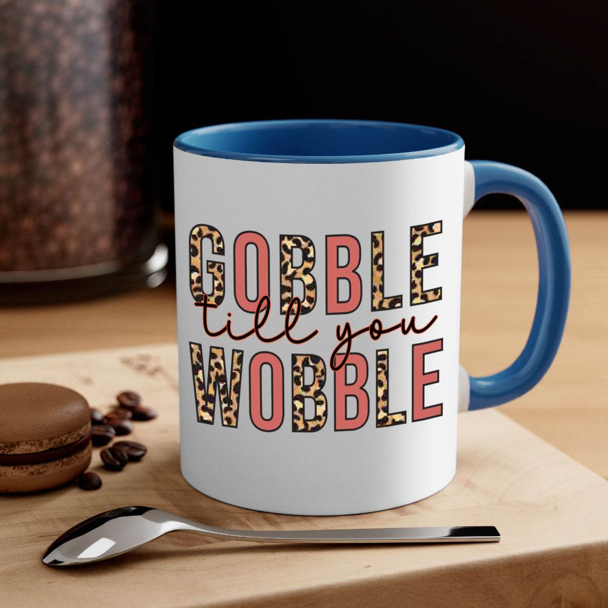 Gobble till you wobble 202#- fall-Mug / Cup - My Store