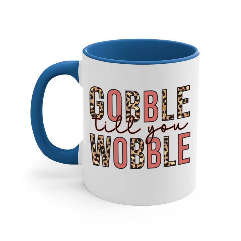Gobble till you wobble 202#- fall-Mug / Cup - My Store