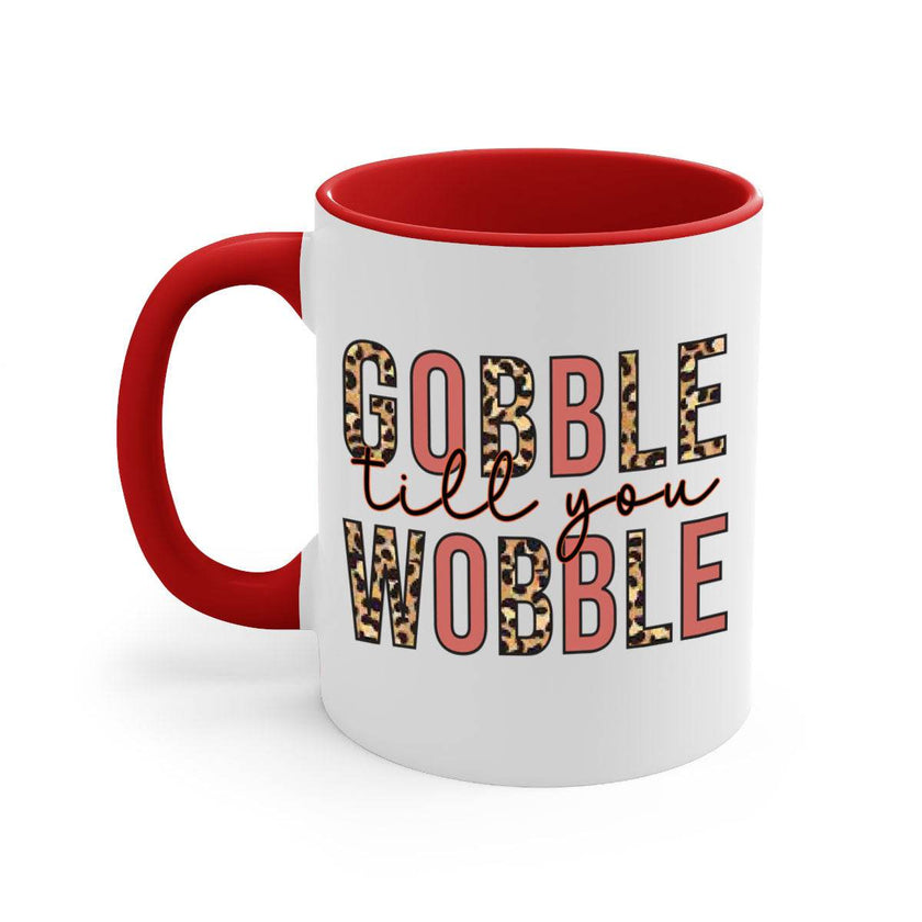 Gobble till you wobble 202#- fall-Mug / Cup - My Store