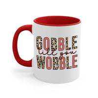 Gobble till you wobble 202#- fall-Mug / Cup - My Store