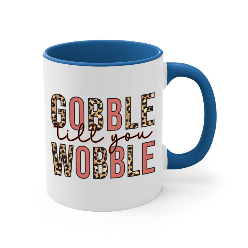 Gobble till you wobble 202#- fall-Mug / Cup - My Store