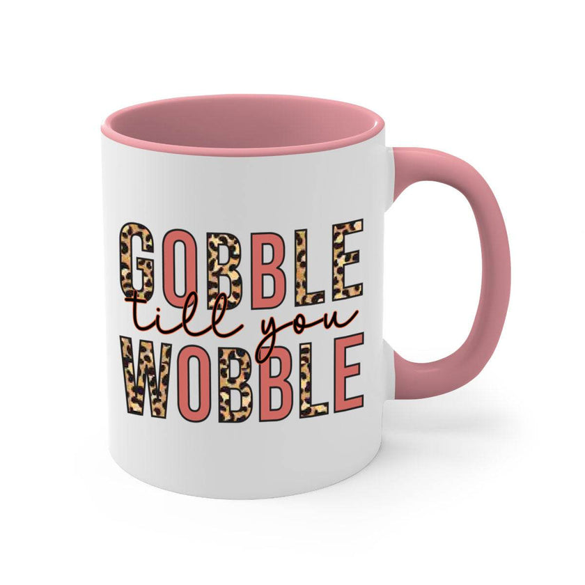 Gobble till you wobble 202#- fall-Mug / Cup - My Store
