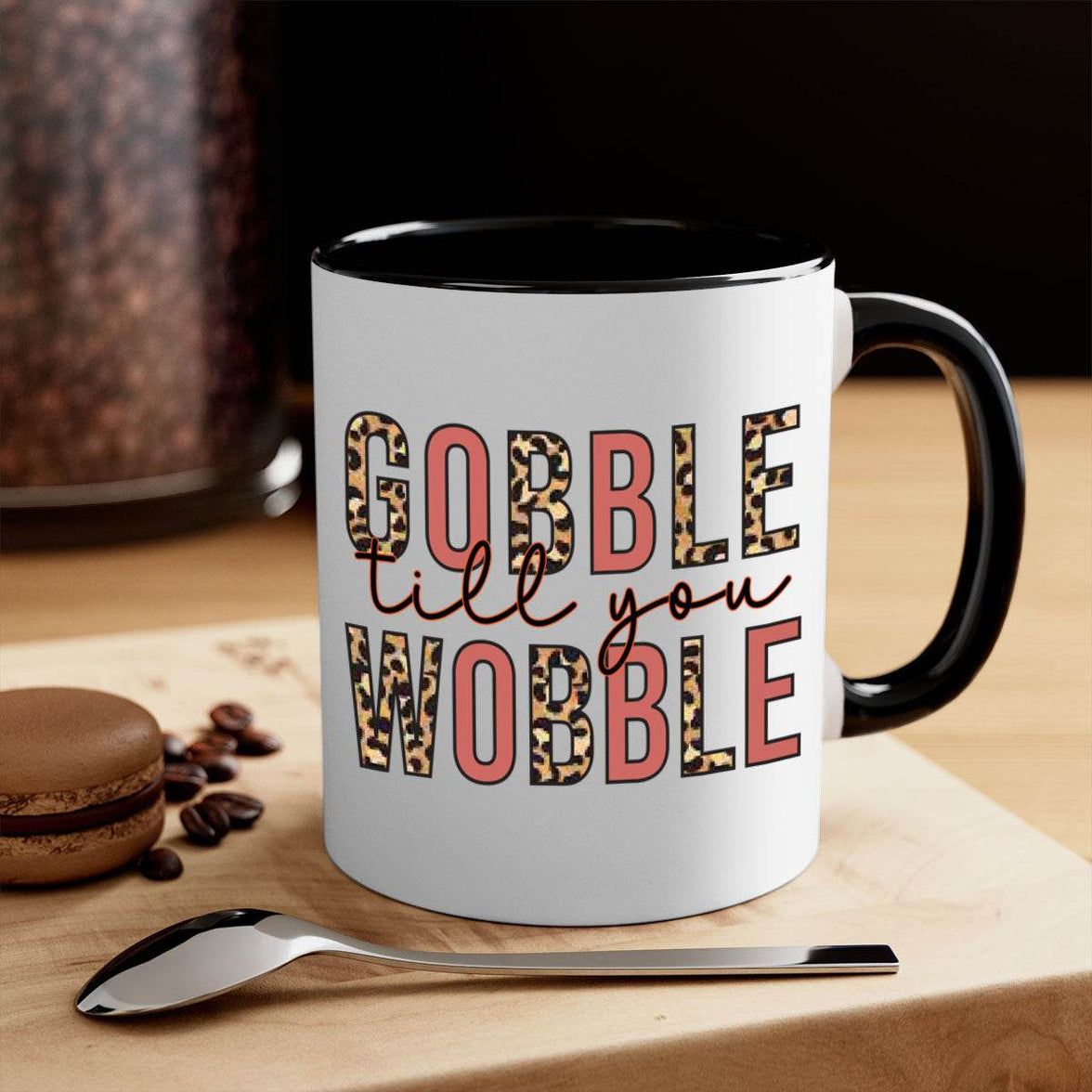 Gobble till you wobble 202#- fall-Mug / Cup - My Store