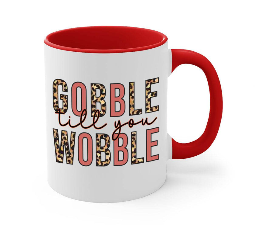Gobble till you wobble 202#- fall-Mug / Cup - My Store