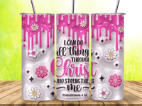 I Can Do All Things Through Christ Christian Philippians 4:13 20oz Tumbler - My Store