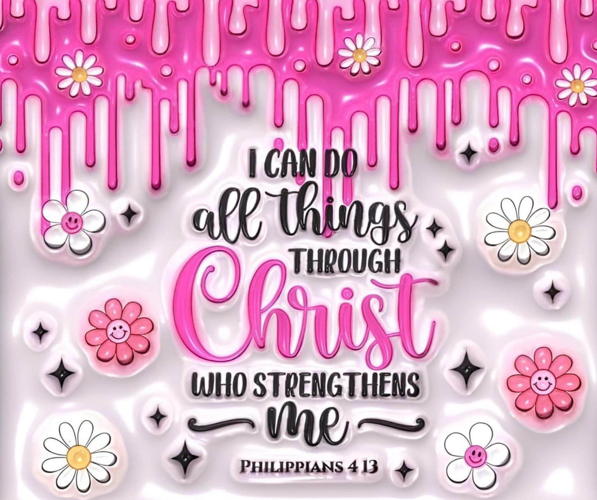 I Can Do All Things Through Christ Christian Philippians 4:13 20oz Tumbler - My Store
