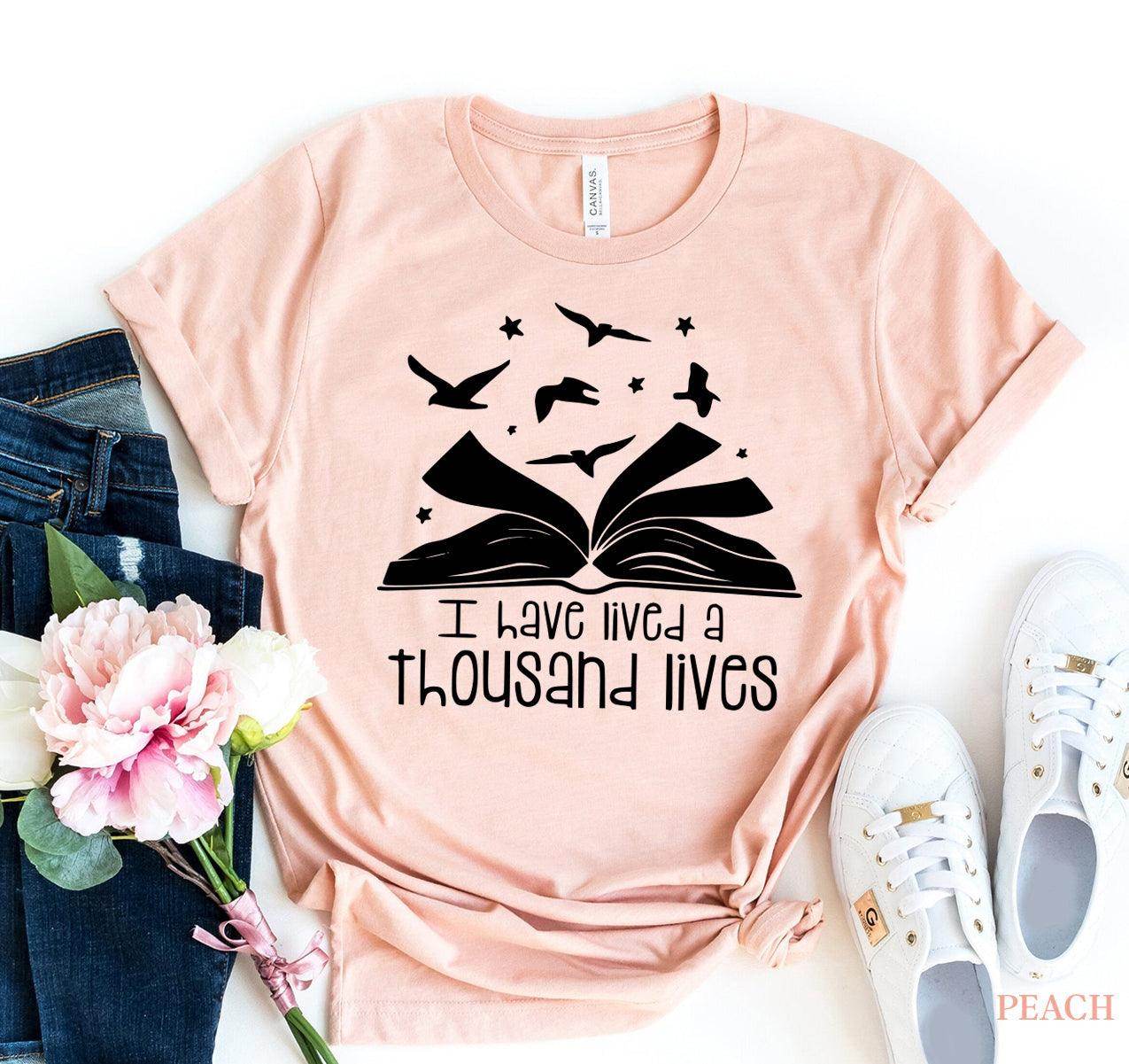 I Have Lived a Thousand Lives T-Shirt - My Store